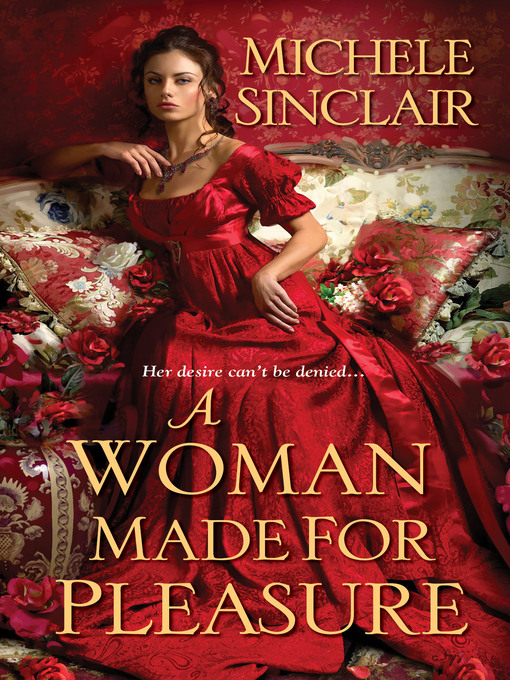 Title details for A Woman Made for Pleasure by Michele Sinclair - Wait list